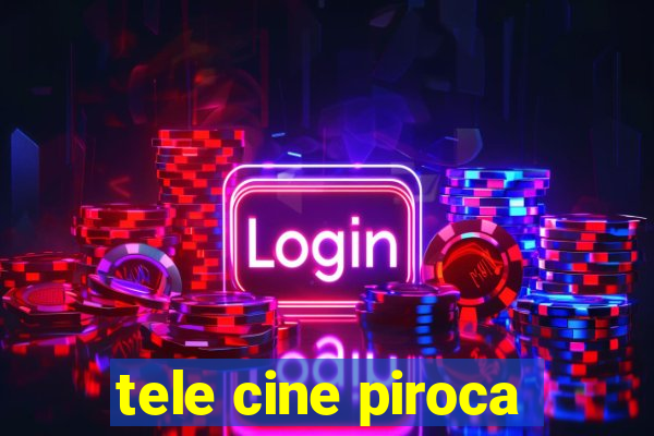 tele cine piroca